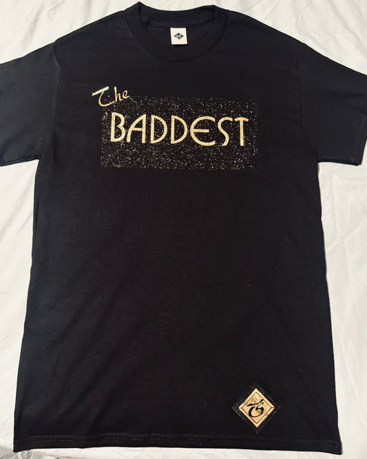 TS  'The Baddest' T-shirt